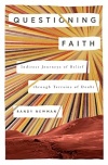 Questioning Faith -  Indirect Journeys of Belief through Terrains of Doubt